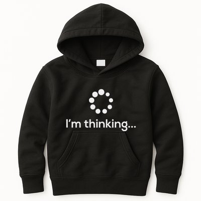 IM Thinking Loading Processing Buffering Humor Fun Kids Hoodie