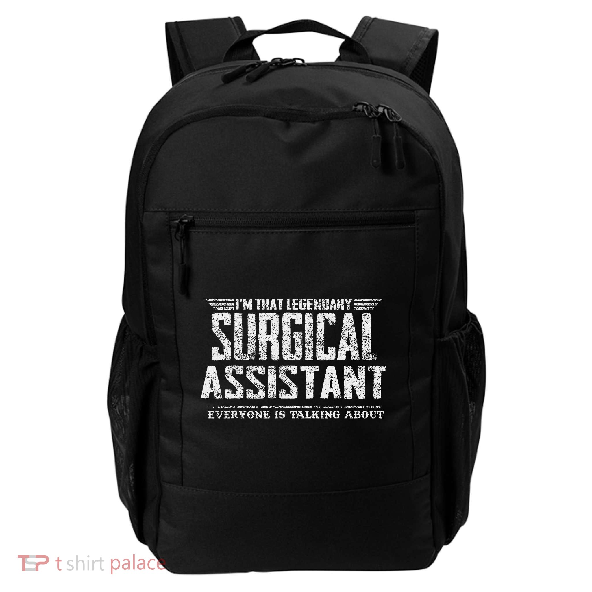 I'm That Legendary Surgical Assistant Daily Commute Backpack