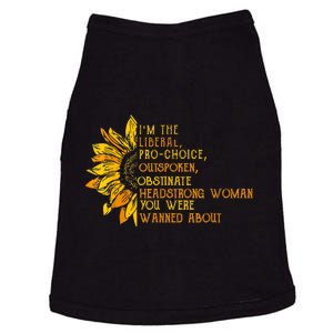 Im The Liberal Pro_ Choice Outspoken Obstinate Sunflower Doggie Tank