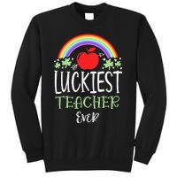 Irish Teacher Luckiest Teacher Ever St Patricks Day School Tall Sweatshirt