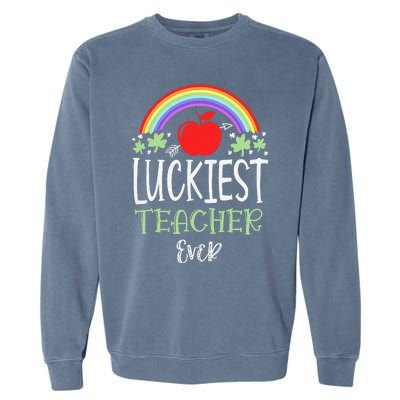 Irish Teacher Luckiest Teacher Ever St Patricks Day School Garment-Dyed Sweatshirt