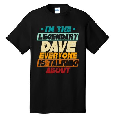 IM The Legendary Dave Tall T-Shirt