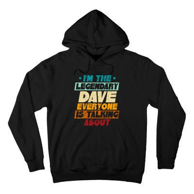 IM The Legendary Dave Tall Hoodie