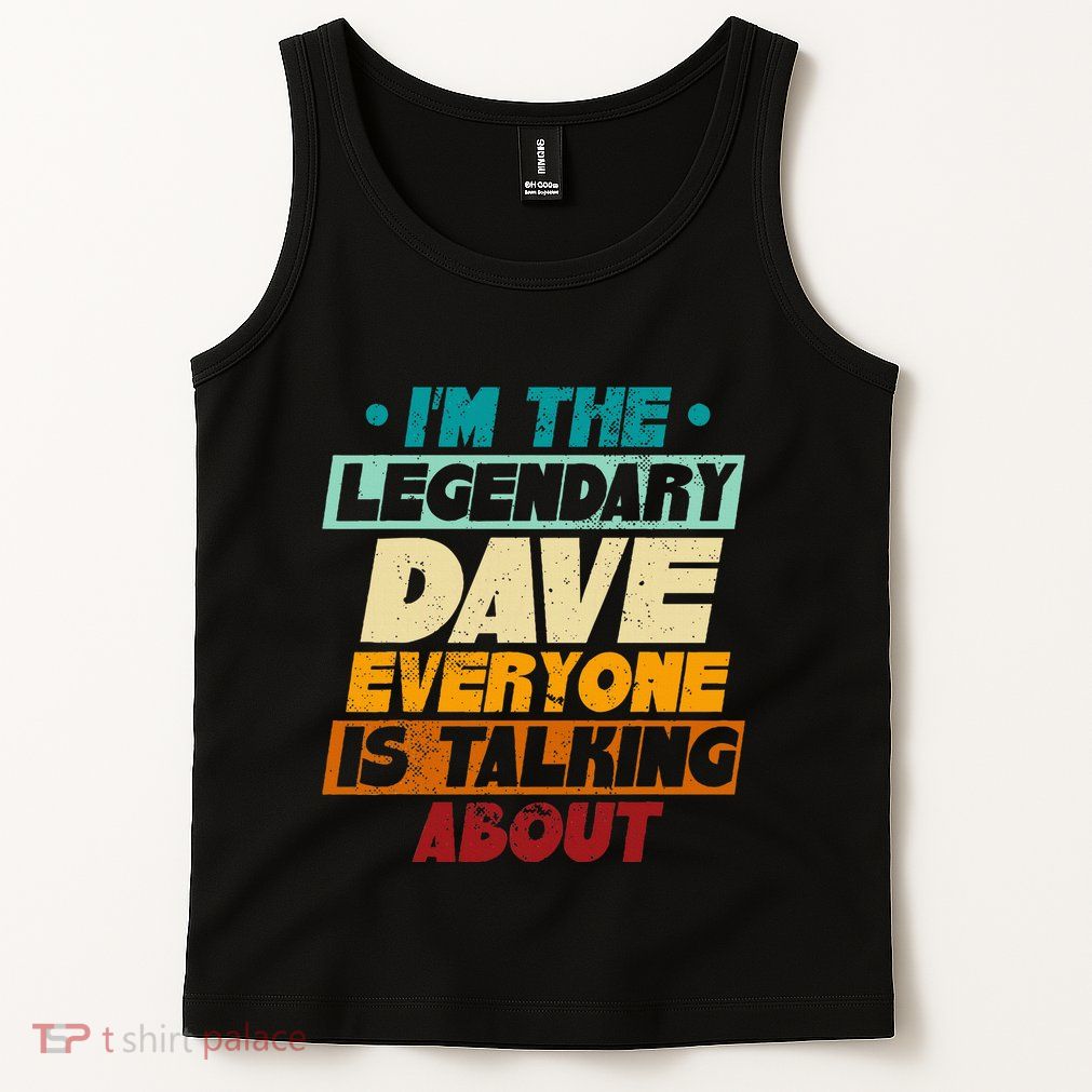IM The Legendary Dave Tank Top