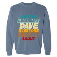IM The Legendary Dave Garment-Dyed Sweatshirt