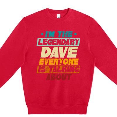 IM The Legendary Dave Premium Crewneck Sweatshirt