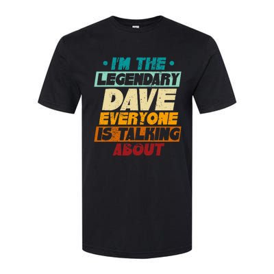 IM The Legendary Dave Softstyle CVC T-Shirt