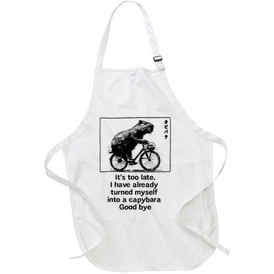it's too late i have already turned myself into a capybara  Full-Length Apron With Pockets