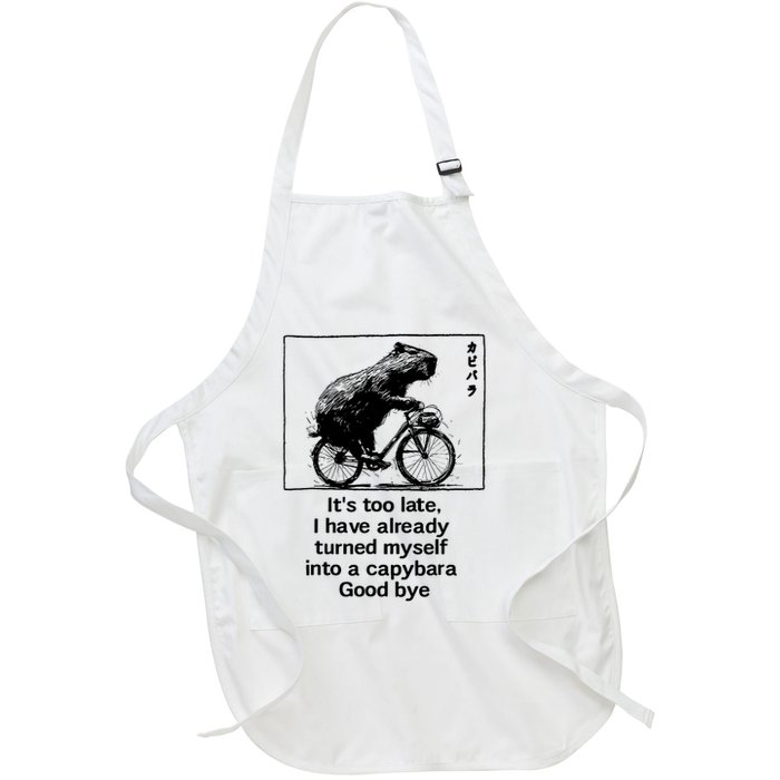 it's too late i have already turned myself into a capybara  Full-Length Apron With Pockets
