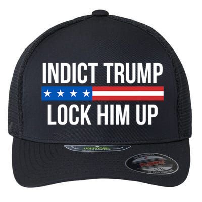 Indict Trump Lock Him Up Flexfit Unipanel Trucker Cap