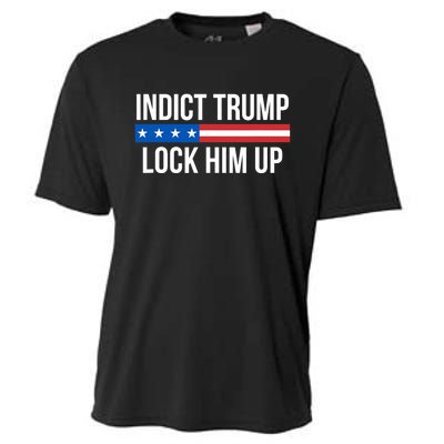 Indict Trump Lock Him Up Cooling Performance Crew T-Shirt