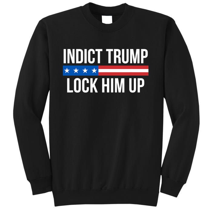 Indict Trump Lock Him Up Sweatshirt