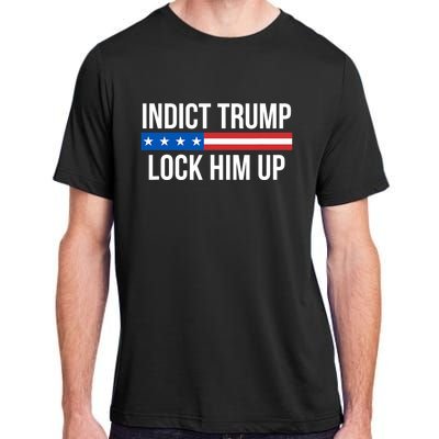 Indict Trump Lock Him Up Adult ChromaSoft Performance T-Shirt