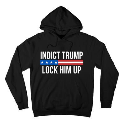 Indict Trump Lock Him Up Tall Hoodie