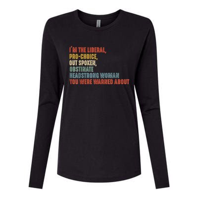 Im The Liberal Outspoken Obstinate Headstrong Womens Cotton Relaxed Long Sleeve T-Shirt