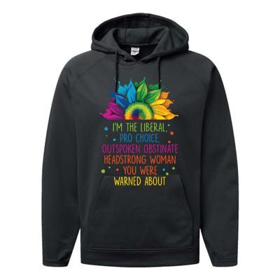 Im The Liberal Outspoken Obstinate Headstrong Performance Fleece Hoodie