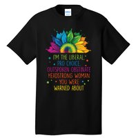 Im The Liberal Outspoken Obstinate Headstrong Tall T-Shirt