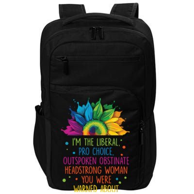 Im The Liberal Outspoken Obstinate Headstrong Impact Tech Backpack