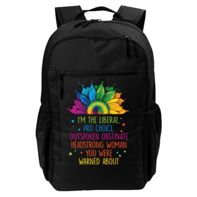 Im The Liberal Outspoken Obstinate Headstrong Daily Commute Backpack