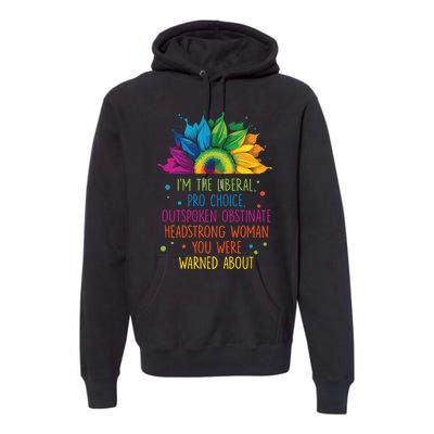 Im The Liberal Outspoken Obstinate Headstrong Premium Hoodie