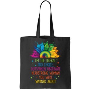 Im The Liberal Outspoken Obstinate Headstrong Tote Bag