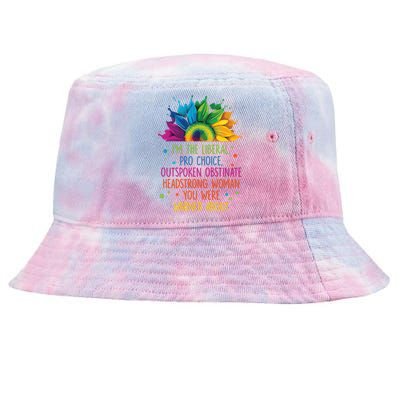 Im The Liberal Outspoken Obstinate Headstrong Tie-Dyed Bucket Hat