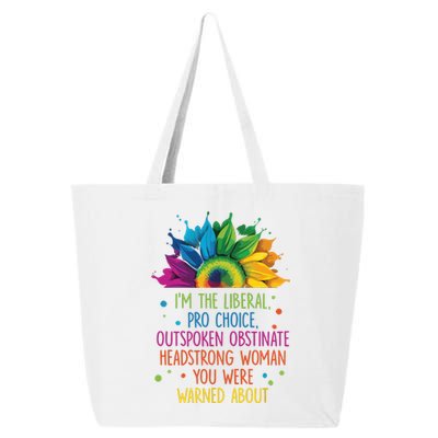 Im The Liberal Outspoken Obstinate Headstrong 25L Jumbo Tote