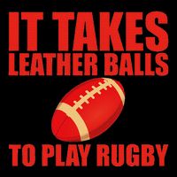 It Takes Leather Balls To Play Rugby Backpack