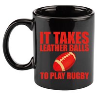 It Takes Leather Balls To Play Rugby 11oz C Handle Ceramic Mug
