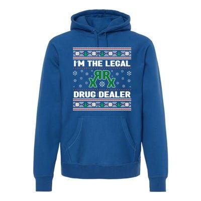 IM The Legal Drug Dealer Medicine Xmas Pharmacy Crew Gift Premium Hoodie