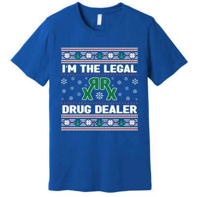 IM The Legal Drug Dealer Medicine Xmas Pharmacy Crew Gift Premium T-Shirt