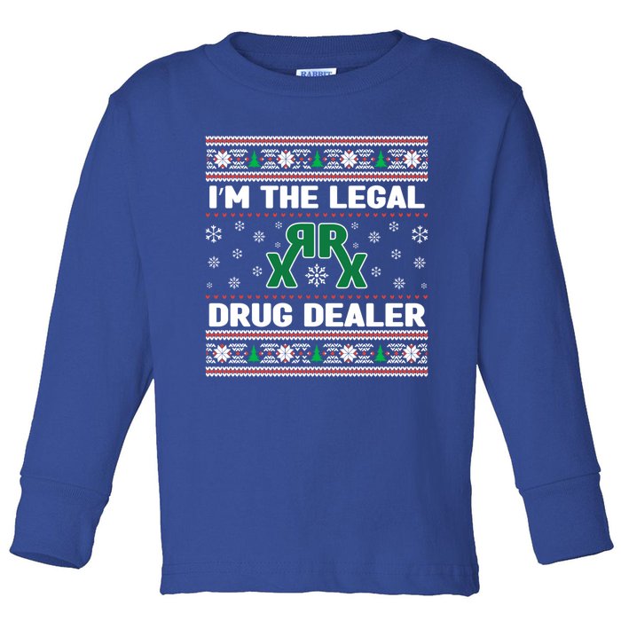 IM The Legal Drug Dealer Medicine Xmas Pharmacy Crew Gift Toddler Long Sleeve Shirt