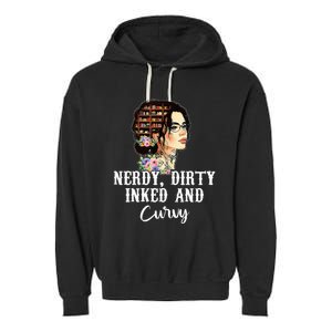 Inked Tattoo Lover Nerdy Dirty And Curvy Tattooed Garment-Dyed Fleece Hoodie