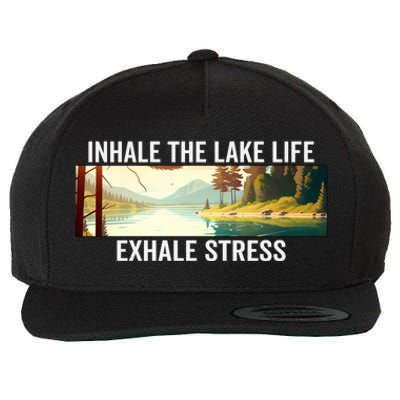 Inhale The Lake Life Exhale Stress Nature Outdoors Lover Gift Wool Snapback Cap