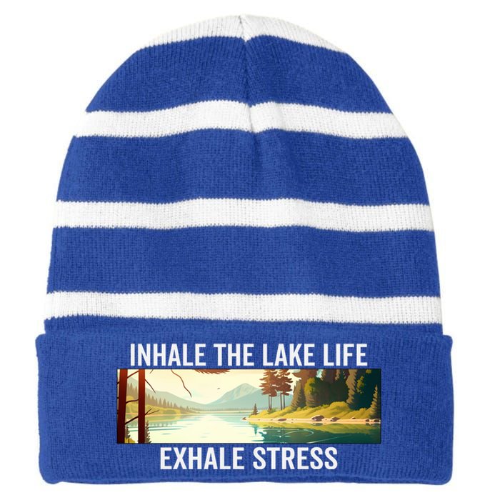 Inhale The Lake Life Exhale Stress Nature Outdoors Lover Gift Striped Beanie with Solid Band