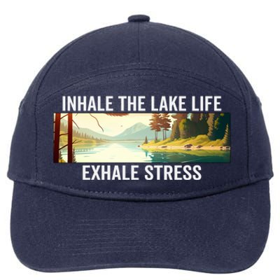 Inhale The Lake Life Exhale Stress Nature Outdoors Lover Gift 7-Panel Snapback Hat