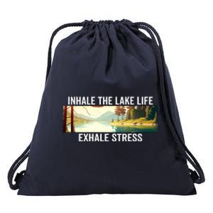 Inhale The Lake Life Exhale Stress Nature Outdoors Lover Gift Drawstring Bag