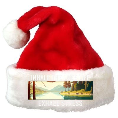 Inhale The Lake Life Exhale Stress Nature Outdoors Lover Gift Premium Christmas Santa Hat