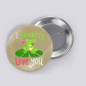 I Toadally Love You Cute Frog Themed Animal Pun Costume Button