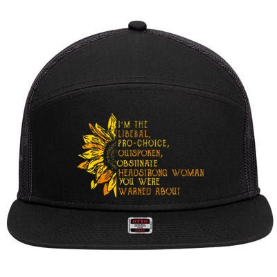 IM The Liberal Woman You Were Warned About 7 Panel Mesh Trucker Snapback Hat