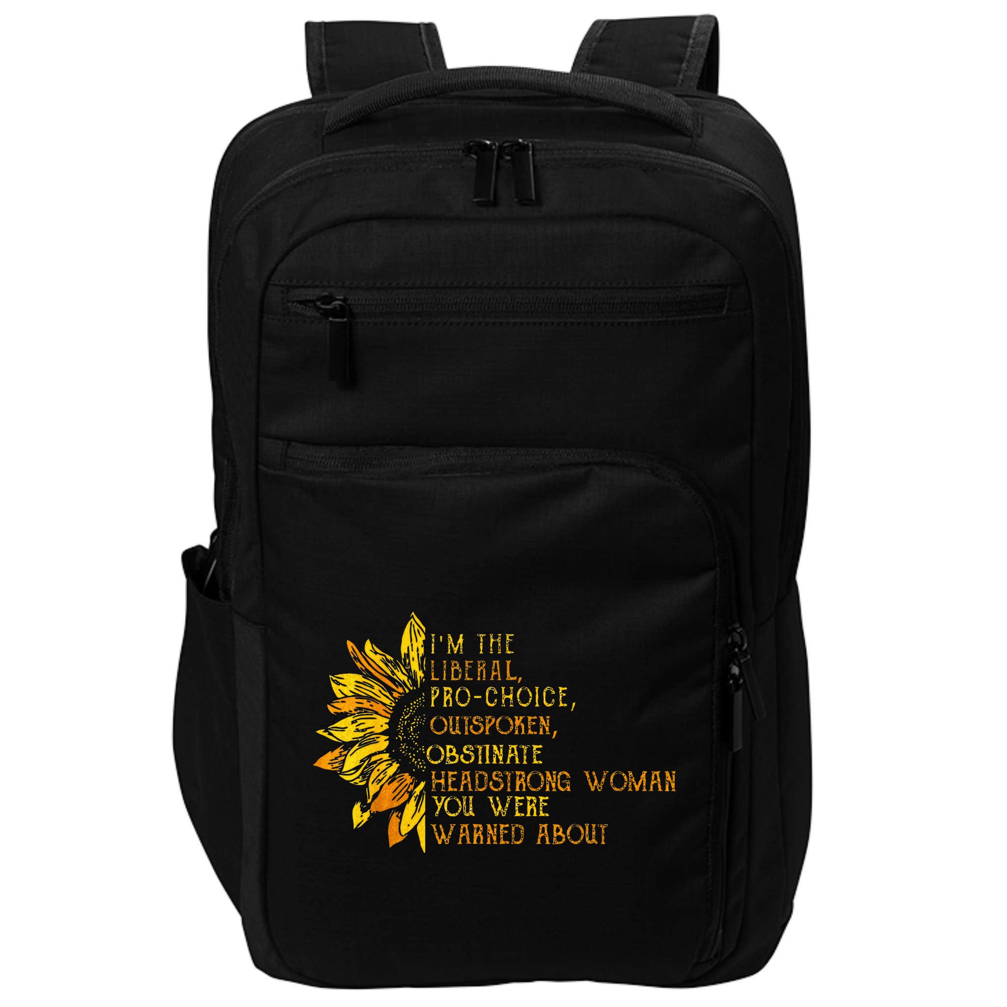 IM The Liberal Woman You Were Warned About Impact Tech Backpack