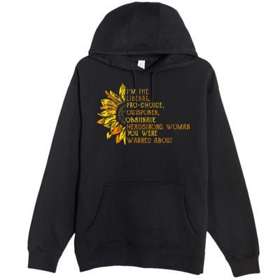 IM The Liberal Woman You Were Warned About Premium Pullover Hoodie