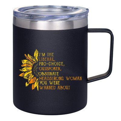 IM The Liberal Woman You Were Warned About 12oz Stainless Steel Coffee Mug