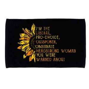 IM The Liberal Woman You Were Warned About Microfiber Hand Towel