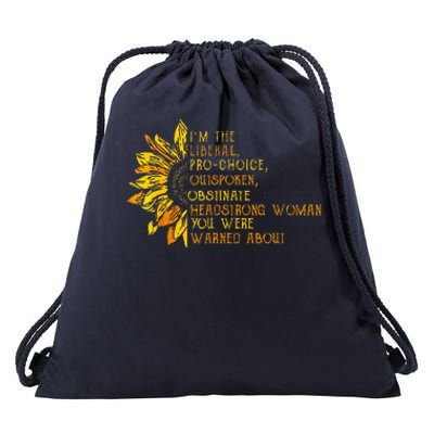 IM The Liberal Woman You Were Warned About Drawstring Bag