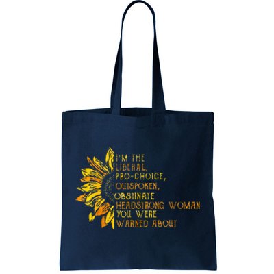 IM The Liberal Woman You Were Warned About Tote Bag