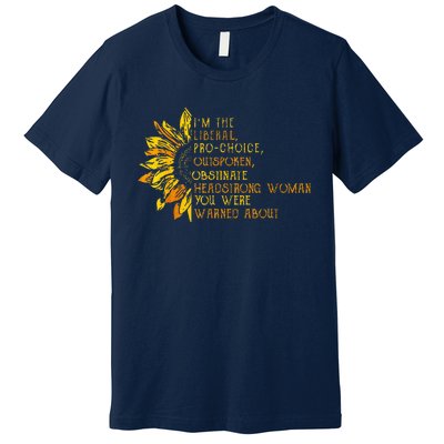 IM The Liberal Woman You Were Warned About Premium T-Shirt