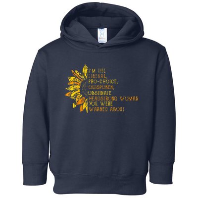 IM The Liberal Woman You Were Warned About Toddler Hoodie