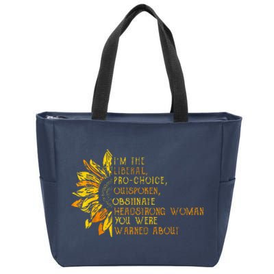 IM The Liberal Woman You Were Warned About Zip Tote Bag