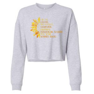 IM The Liberal Woman You Were Warned About Cropped Pullover Crew